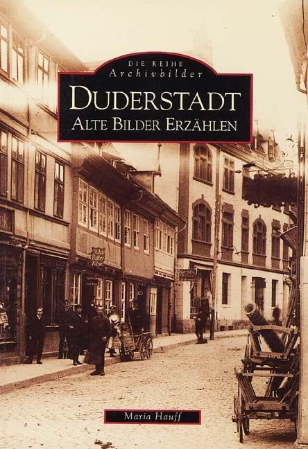 Duderstadt. Alte Bilder erzählen Film, Art & Culture