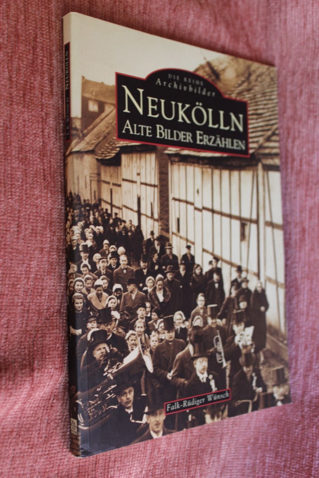 Neukölln. Alte Bilder erzählen Film, Art & Culture