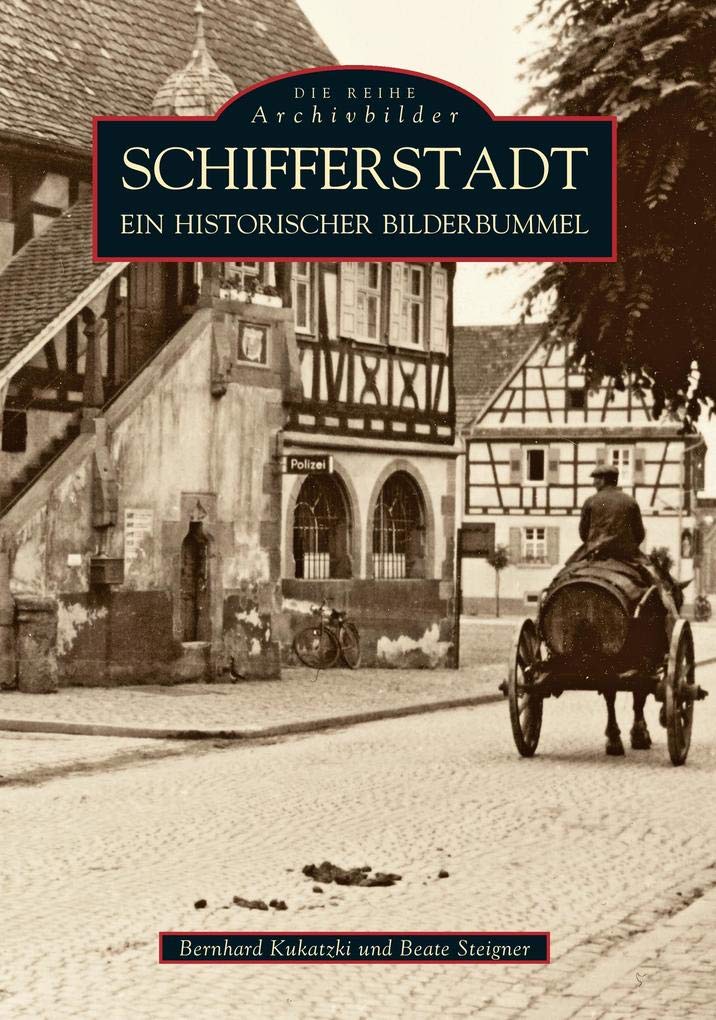 Schifferstadt. Ein historischer Bilderbummel Politics & History