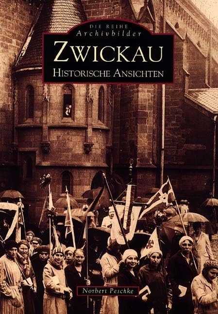 Zwickau. Historische Ansichten Film, Art & Culture