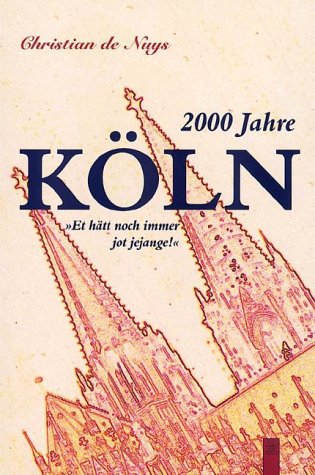 2000 Jahre Köln: "Es hätt noch immer jot jejange! German history