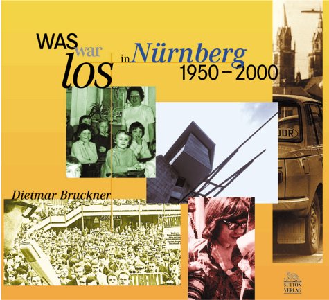 Was war los in Nürnberg 1950-2000 Books