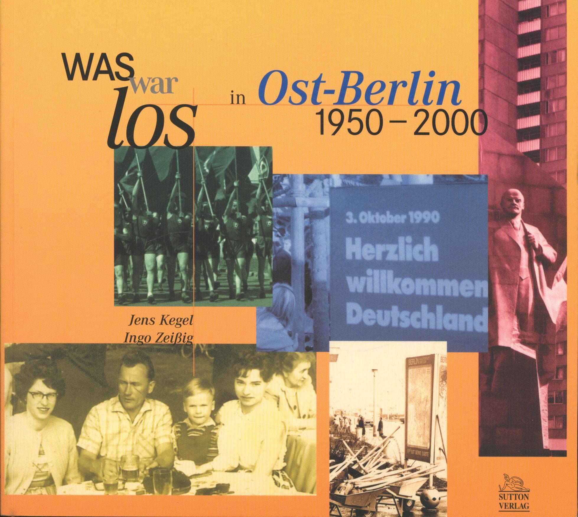 Was war los in Ost-Berlin 1950-2000 Books