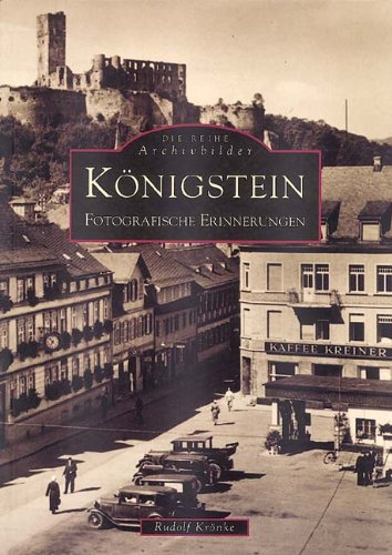 Königstein, Fotografische Erinnerungen Memories