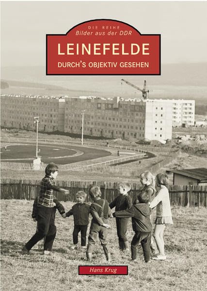 Leinefelde (Bilder aus der DDR) German history