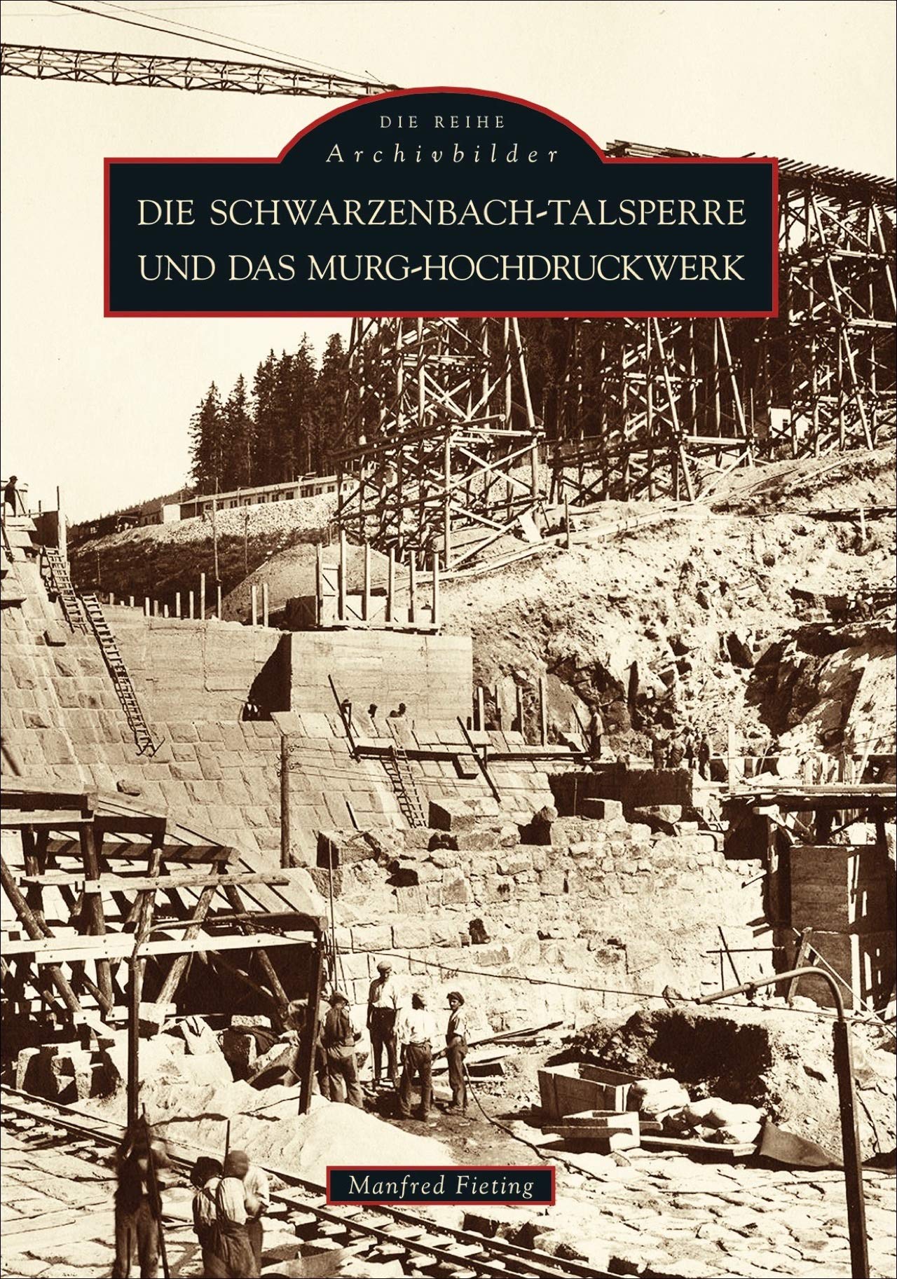 Die Schwarzenbach-Talsperre und das Murg-Hochdruckwerk Travel