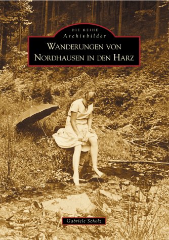 Wanderungen von Nordhausen in den Harz Politics & History