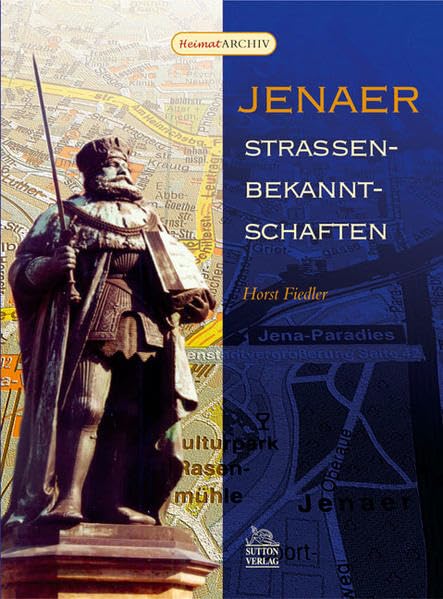 Jenaer Strassenbekanntschaften (Heimatarchiv) Politics & History
