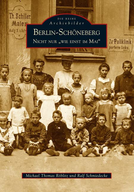 Berlin-Schöneberg: Nicht nur " Wie einst im Mai" (Sutton Reprint Offset 128 Seiten) German history
