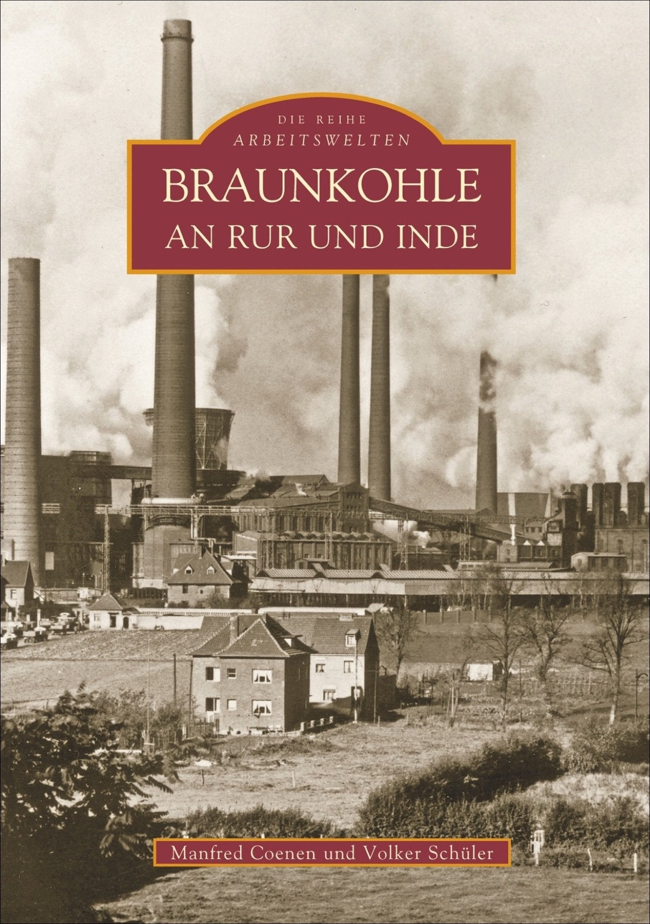 Braunkohle an Rur und Inde Politics & History