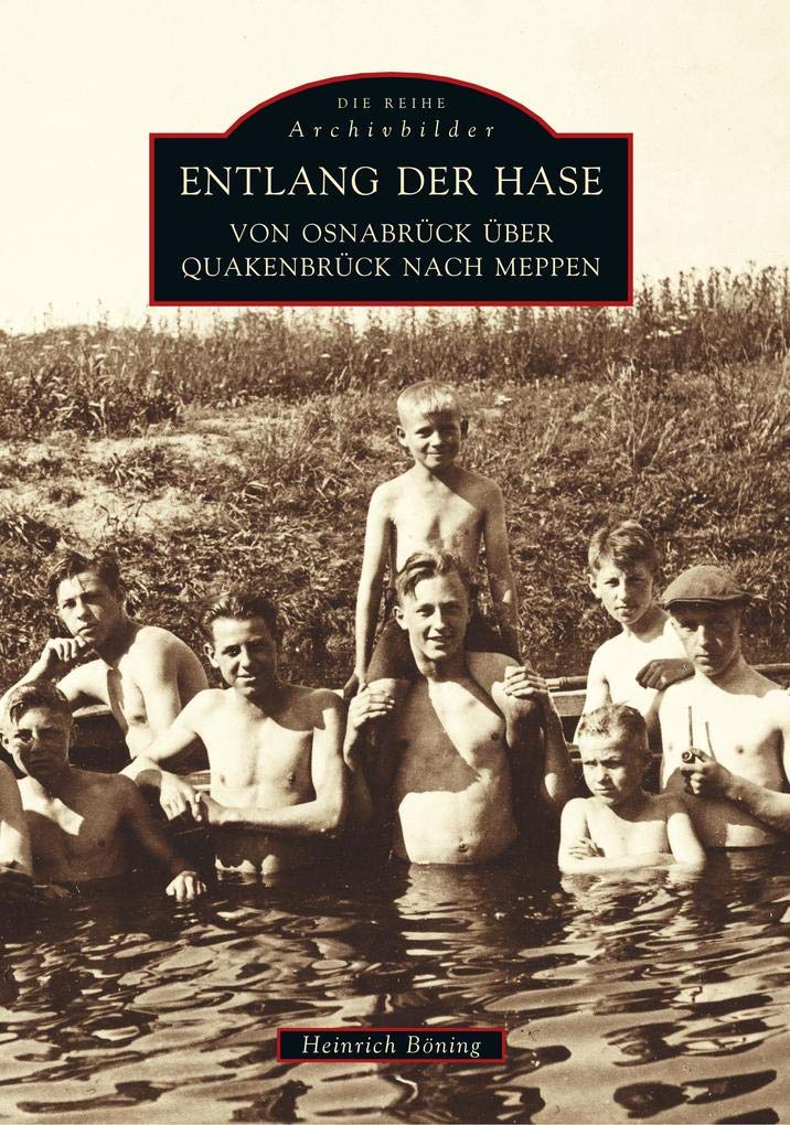 Entlang der Hase von Osnabrück über Quakenbrück nach Meppen Politics & History