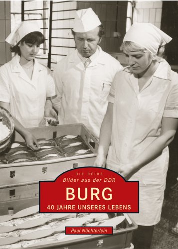 Burg: 40 Jahre unseres Lebens Politics & History