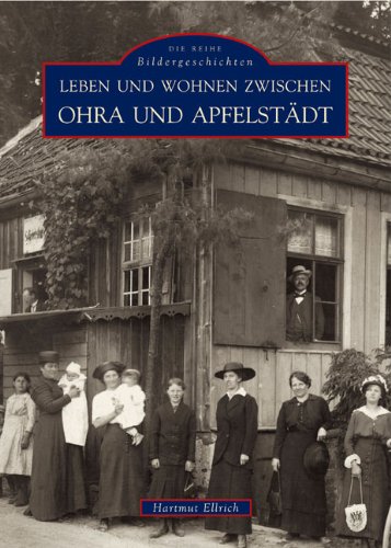 Leben und Wohnen zwischen Ohra und Apfelstädt Politics & History