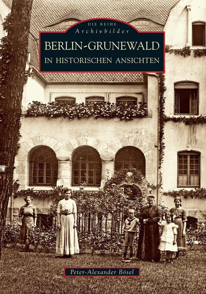 Berlin-Grunewald in historischen Ansichten book