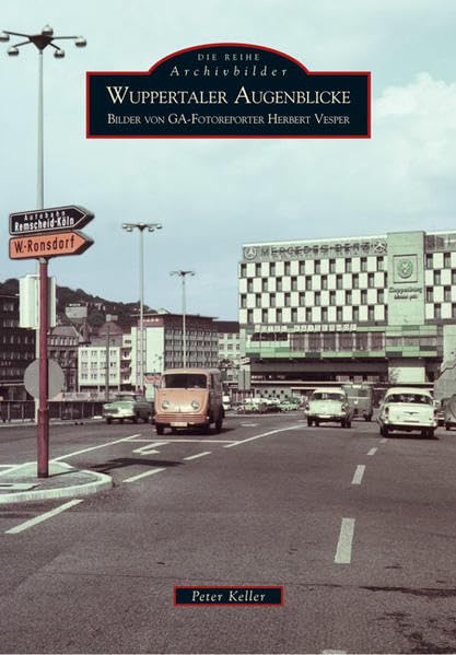 Wuppertaler Augenblicke: Bilder von GA-Fotoreporter Herbert Vesper (Archivbilder) Politics & History