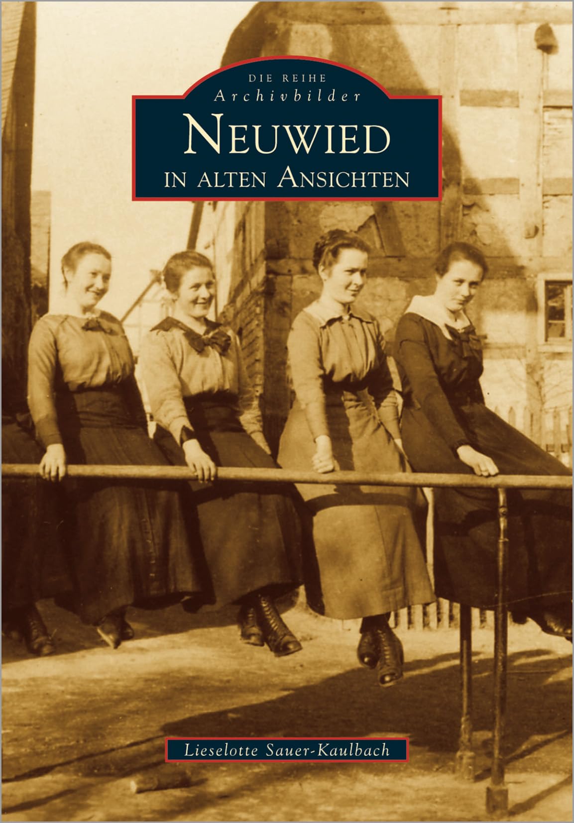 Neuwied in alten Ansichten Politics & History