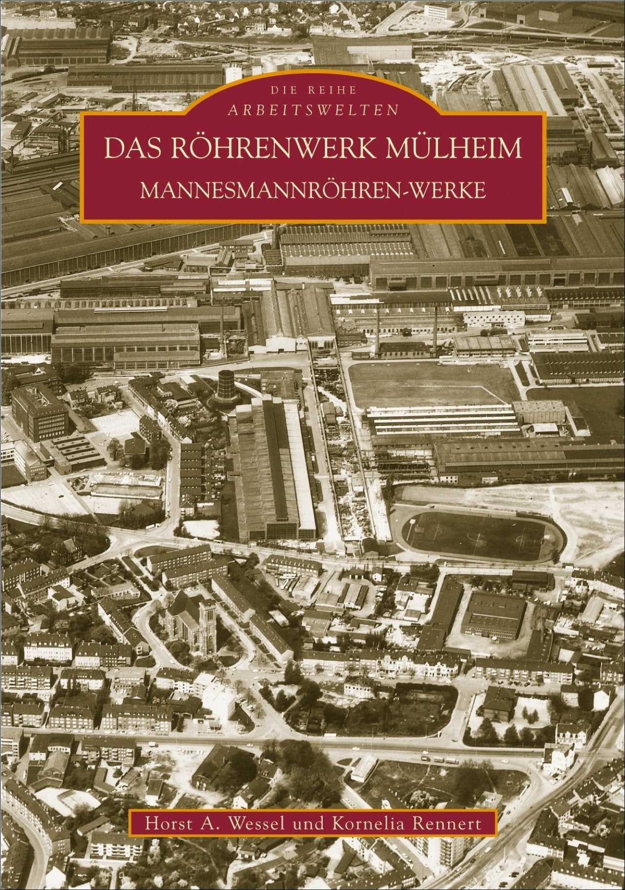 Das Röhrenwerk Mülheim: Mannesmannröhren-Werke Business, Finance & Career