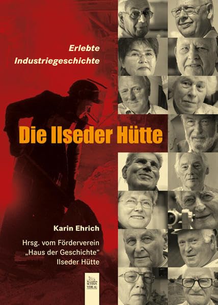 Erlebte Industriegeschichte: Die Ilseder Hütte (Edition Tempus) - Ehrich, Karin book