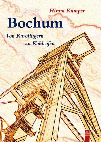 Bochum: Von Karolingern zu Kohleöfen (Stadtgeschichten) Politics & History