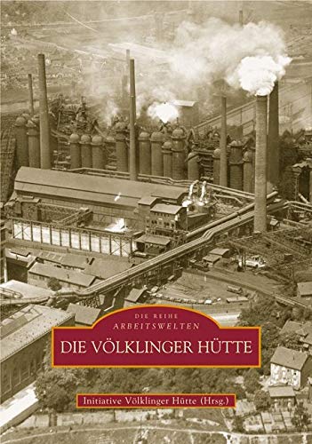 Die Völklinger Hütte Business, Finance & Career