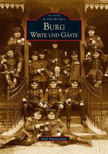 Burg: Wirte und Gäste (Archivbilder) Politics & History