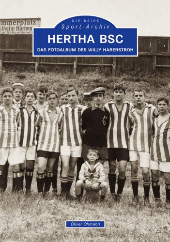 Hertha BSC: Das Fotoalbum des Willy Haberstroh Living & Furnishing