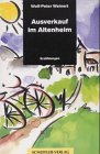 Ausverkauf im Altenheim: Erzählungen Fiction