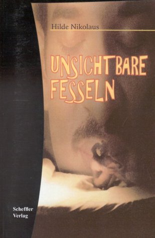 Unsichtbare Fesseln: Geschichte einer Hörigkeit Personalities