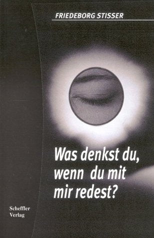 Was denkst du, wenn du mit mir redest: Roman Fiction
