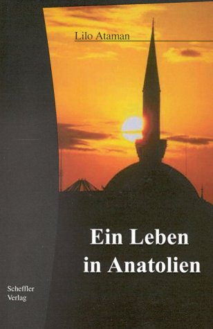 Ein Leben in Anatolien: Erzählung Personalities Books