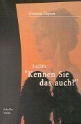 Judith: 'Kennen Sie das auch?': Roman Fiction