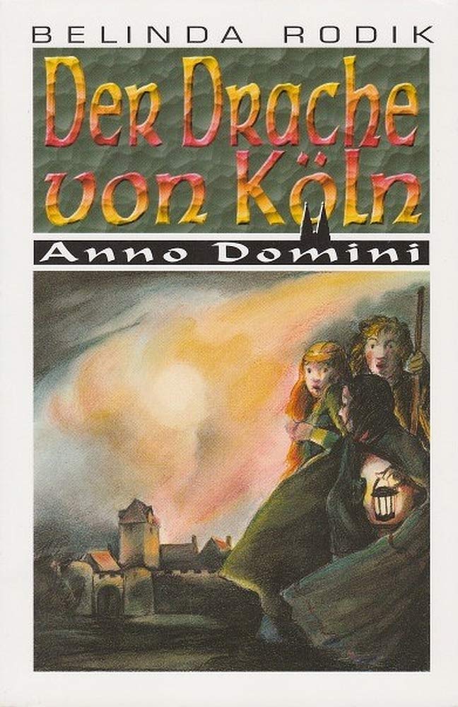 Der Drache von Köln (Anno Domini) Fantasy & Sci-Fi