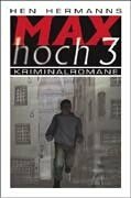 Max hoch 3: 3 Kriminalromane in einem Band Crime & Thrillers