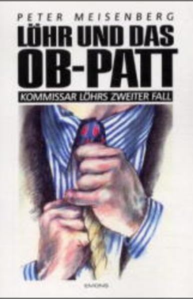 Löhr und das OB Patt: Komissar Löhrs zweiter Fall (Kommissar Löhr) Contemporary literature