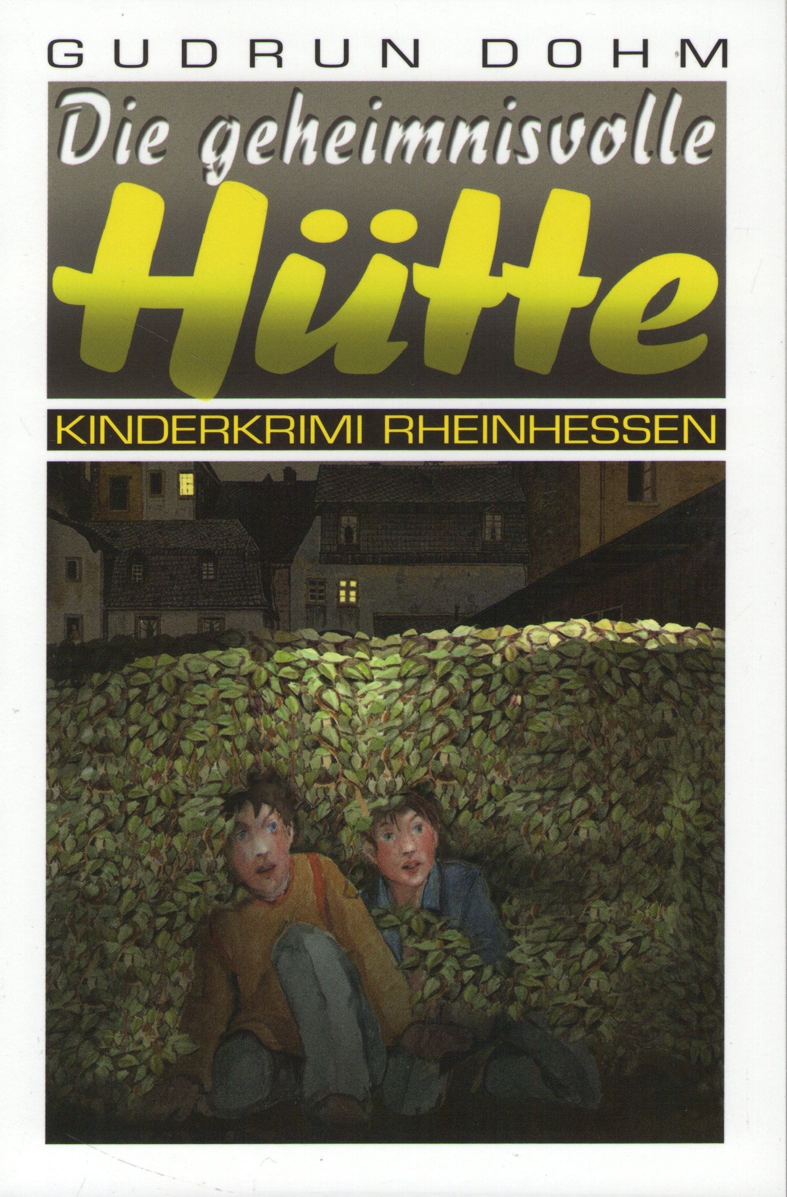 Die geheimnisvolle Hütte: Mainz Krimi für Kinder Novels & Short Stories