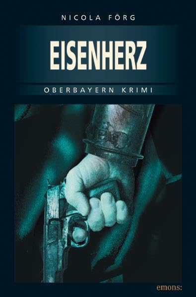 Eisenherz. Oberbayern Krimi Contemporary literature