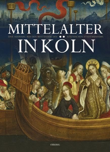 Mittelalter in Köln: Eine Auswahl aus den Beständen des Kölnischen Stadtmuseum Film, Art & Culture