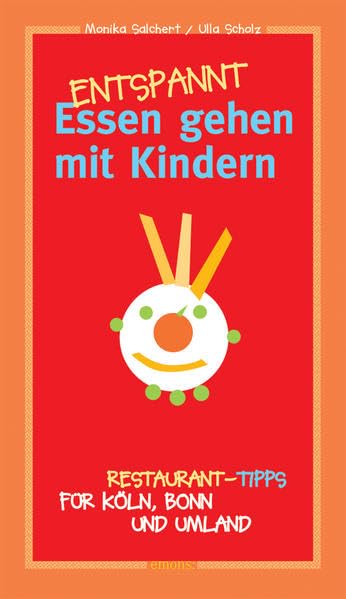 Essengehen mit Kindern: Restaurant-Tipps für Köln, Bonn und Umland Leisure, Home & Garden