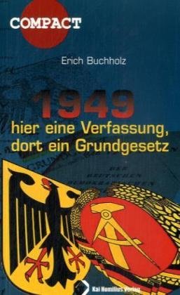 1949 - hier eine Verfassung, dort ein Grundgesetz book