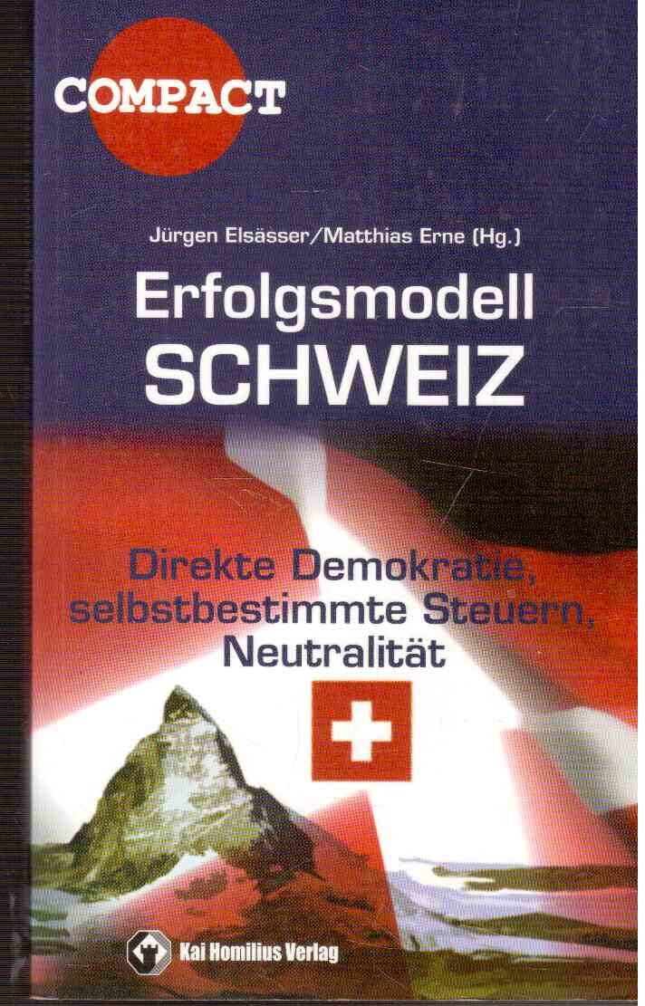 Erfolgsmodell Schweiz: Direkte Demokatie, selbstbestimmte Steuern, Neutralität book