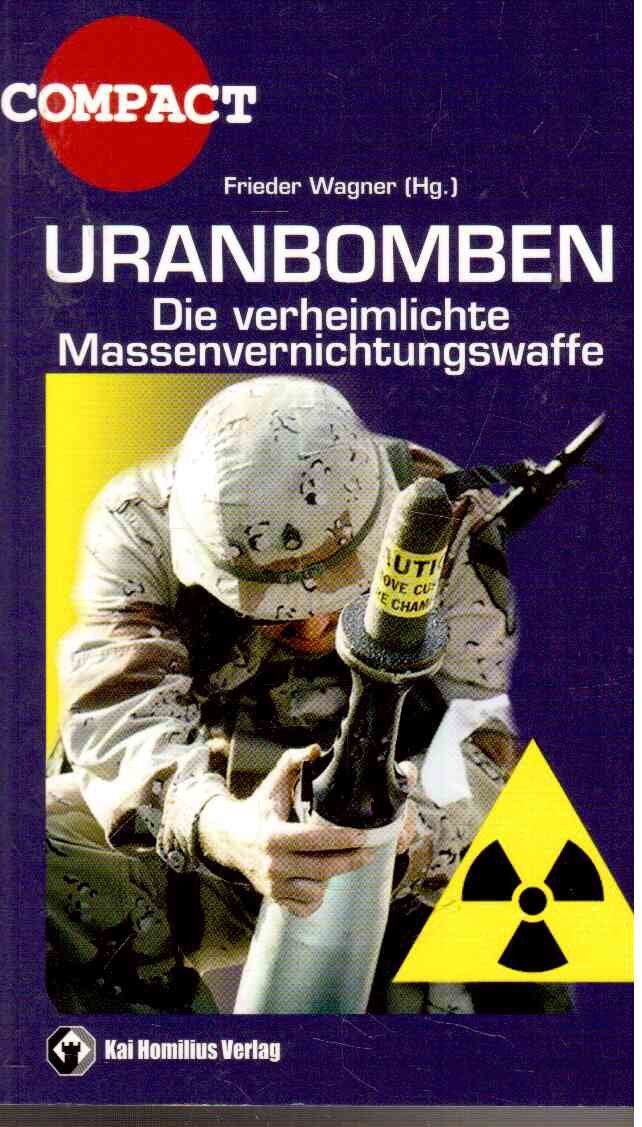 Uranbomben: Die verheimlichte Massenvernichtungswaffe Law