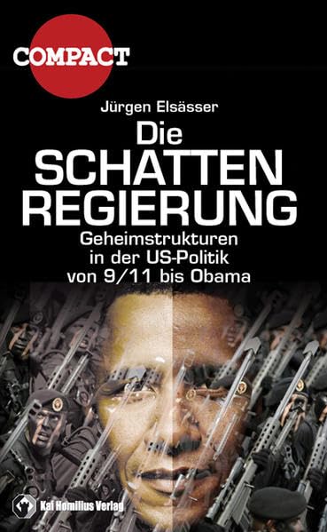 Die Schattenregierung: Geheimstrukturen in der US-Politik von 9/11 bis Obama book