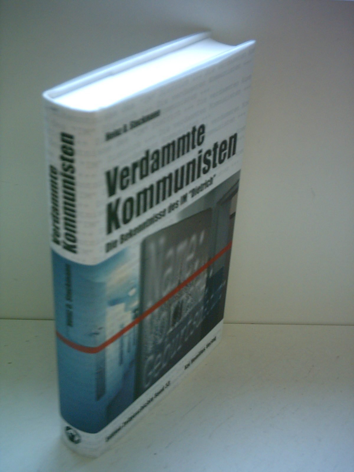 Verdammte Kommunisten: Die Bekenntnisse des IM Dietrich (Edition Zeitgeschichte) Politics & Society