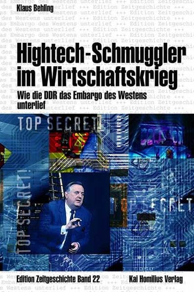 Hightech-Schmuggler im Wirtschaftskrieg: Wie die DDR das Embargo des Westens unterlief (Edition Zeitgeschichte) Business, Finance & Career