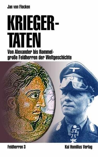 Kriegertaten: Von Alexander bis Rommel - große Feldherren der Weltgeschichte 3 book