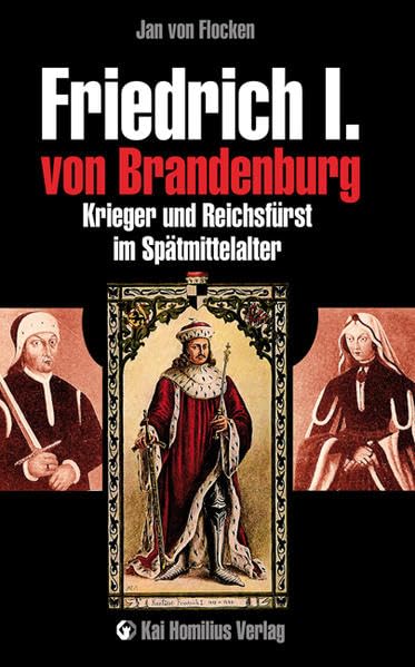 Friedrich I. von Brandenburg Politics & History