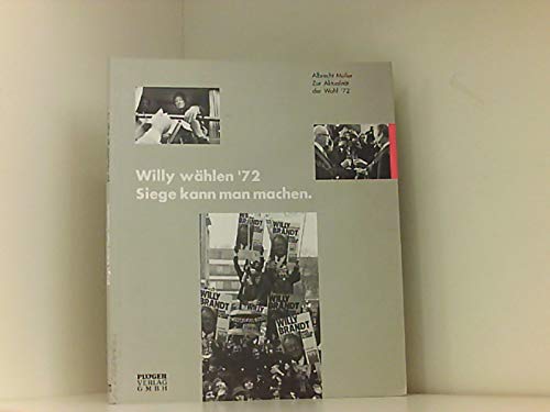 Willy Wählen '72. Siege kann man machen Books