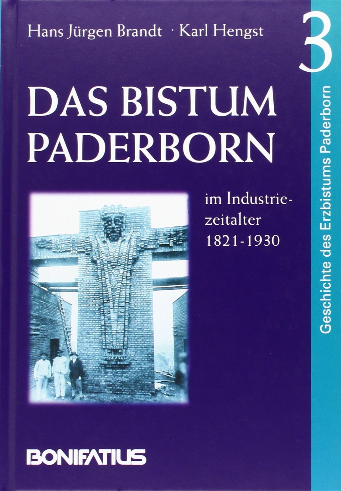 Geschichte des Erzbistums Paderborn / Das Bistum Paderborn im Industriezeitalter 1821-1930 Politics & History