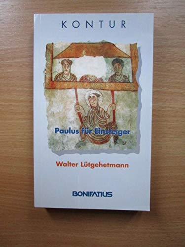 Paulus für Einsteiger (Bonifatius /Kontur) Religion & Esotericism