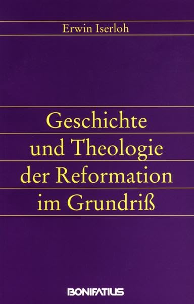 Geschichte und Theologie der Reformation im Grundriß Politics & History